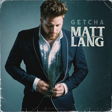 Matt Lang Getcha