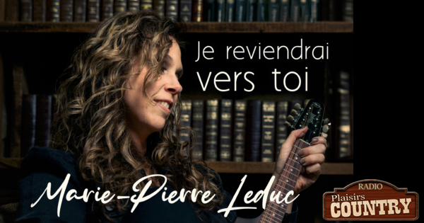 Marie pierre leduc je reviendrais vers toi 600 x315
