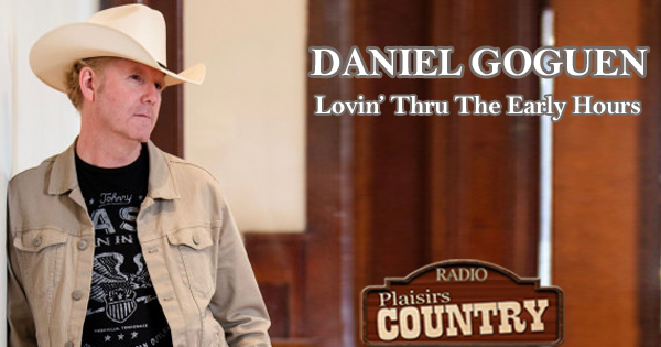 Daniel Goguen Lovin Thru The Early Hours 600 x315
